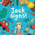 Jack Signs!: The heart-warming tale of a little boy who is deaf, wears hearing aids and discovers the magic of sign language - based on a true story! - Paperback