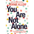 You Are Not Alone: A Kid's Guide to Overcoming Anxious Thoughts and Believing What's True - Paperback