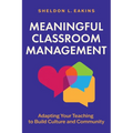 Meaningful Classroom Management: Adapting Your Teaching to Build Culture and Community - Paperback