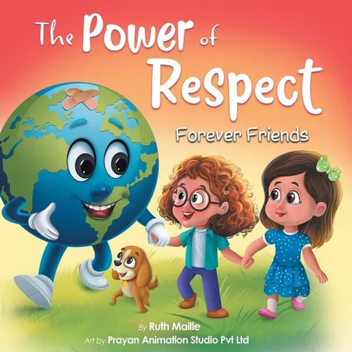 The Power of Respect -: A Children's Picture Book About Boundaries and Social Emotional Learning SEL for Kids Age 4-8 - Paperback