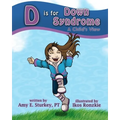 D is for Down Syndrome: A Child's View - Paperback