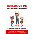 Inclusive PE for SEND Children: A Practical Guide for Teachers - Paperback