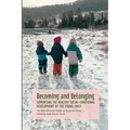 Becoming and Belonging: Supporting the Health Social-Emotional Development of the Young Child - Paperback
