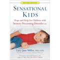 Sensational Kids: Hope and Help for Children with Sensory Processing Disorder (Spd) - Paperback