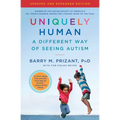 Uniquely Human: Updated and Expanded: A Different Way of Seeing Autism - Paperback