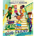 You Can Be a Good Friend (No Matter What!): A Lil Tj Book (56th NAACP Image Award Winner for Children's Literature) - Hardcover